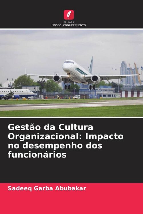 Produktbild: Gest&atilde;o da Cultura Organizacional: Impacto no desempenho dos funcion&aacute;rios