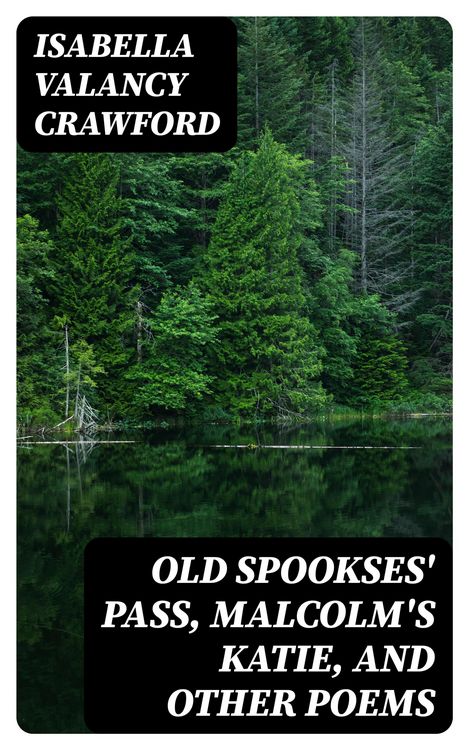 Produktbild: Old Spookses' Pass, Malcolm's Katie, and other poems