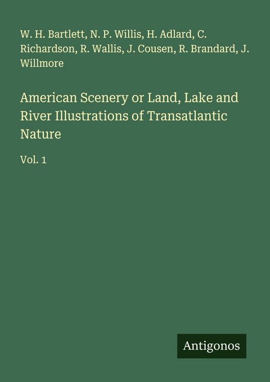 Produktbild: American Scenery or Land, Lake and River Illustrations of Transatlantic Nature