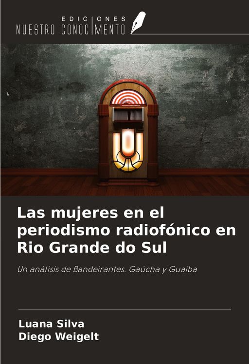 Produktbild: Las mujeres en el periodismo radiof&oacute;nico en Rio Grande do Sul