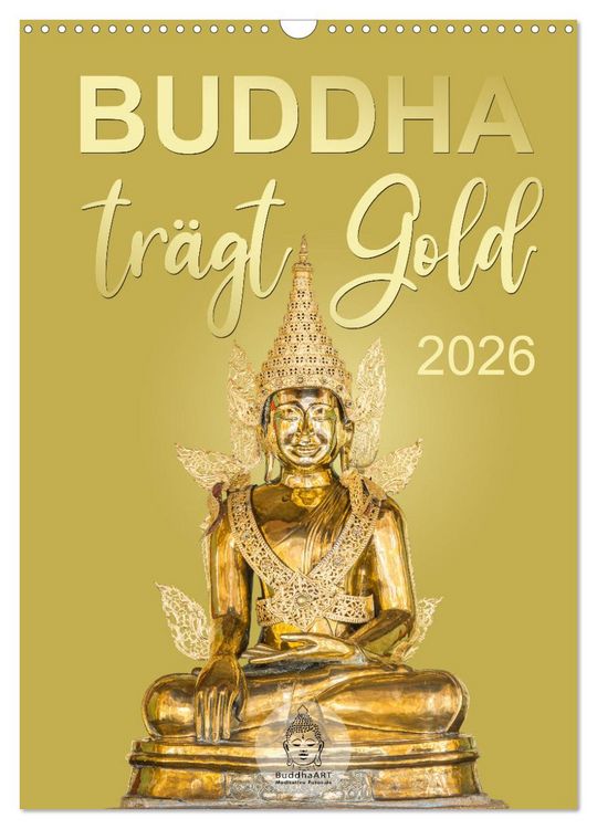 Produktbild: Buddha tr&auml;gt Gold (Wandkalender 2026 DIN A3 hoch), CALVENDO Monatskalender