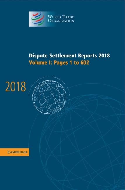 Produktbild: Dispute Settlement Reports 2018: Volume 1, Pages 1 to 602