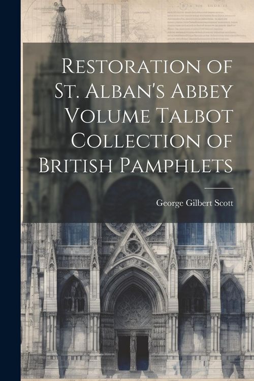 Produktbild: Restoration of St. Alban's Abbey Volume Talbot Collection of British Pamphlets