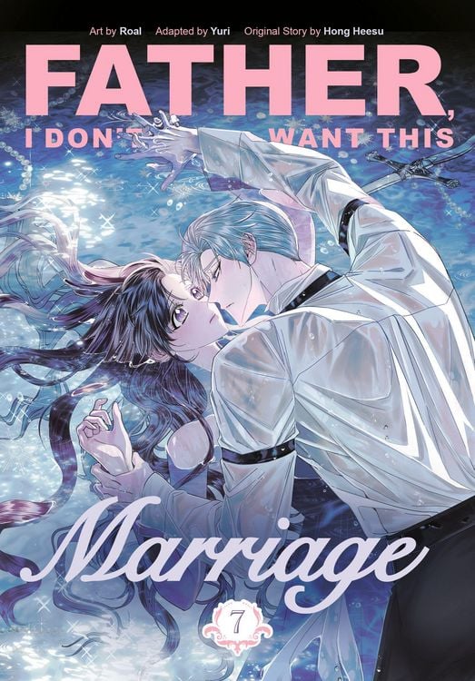 Produktbild: Father, I Don't Want This Marriage, Volume 7
