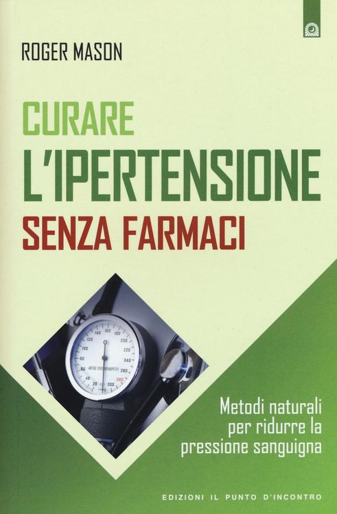 Produktbild: Curare l'ipertensione senza farmaci. Metodi naturali per ridurre la pressione sanguigna