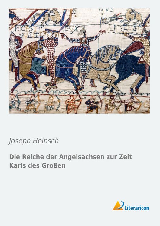 Produktbild: Die Reiche der Angelsachsen zur Zeit Karls des Gro&szlig;en