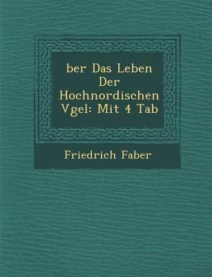 Produktbild: �ber Das Leben Der Hochnordischen V�gel: Mit 4 Tab