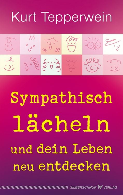 Produktbild: Sympathisch l&auml;cheln und dein Leben neu entdecken
