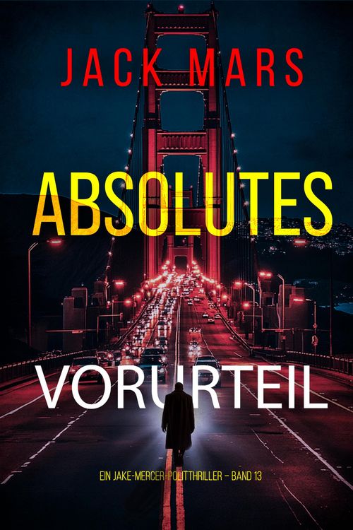 Produktbild: Absolutes Vorurteil (Ein Jake-Mercer-Politthriller - Band 13)