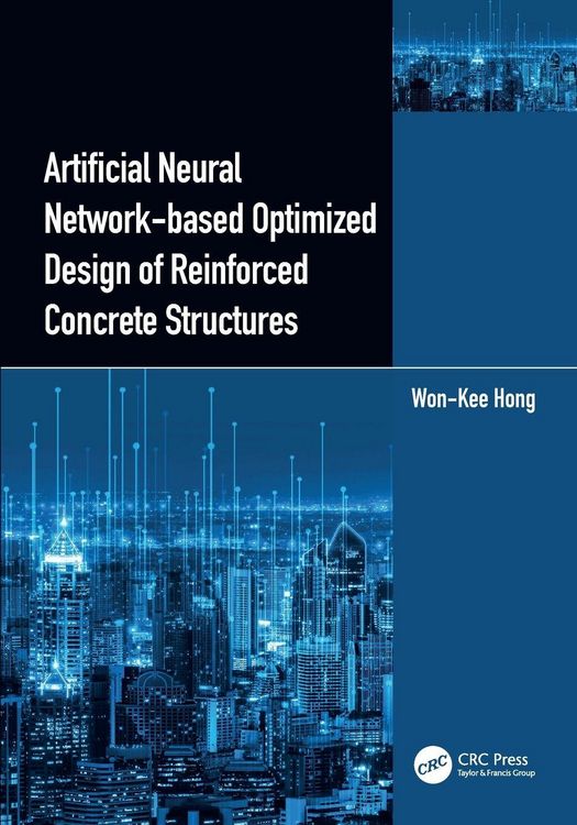 Produktbild: Artificial Neural Network-based Optimized Design of Reinforced Concrete Structures