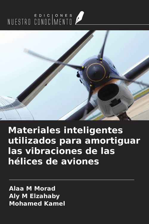 Produktbild: Materiales inteligentes utilizados para amortiguar las vibraciones de las h&eacute;lices de aviones