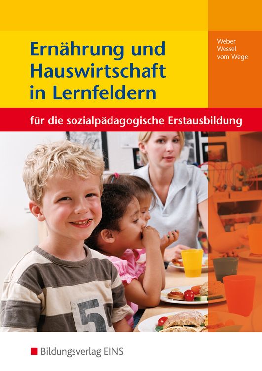 Produktbild: Ern&auml;hrung und Hauswirtschaft in Lernfeldern f&uuml;r die sozialp&auml;dagogische Erstausbildung