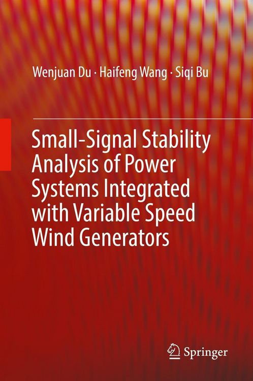 Produktbild: Small-Signal Stability Analysis of Power Systems Integrated with Variable Speed Wind Generators