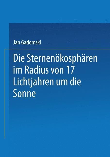 Produktbild: Die Sternen&ouml;kosph&auml;ren im Radius von 17 Lichtjahren um die Sonne