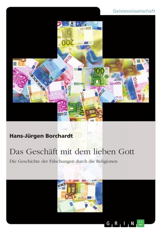 Produktbild: Das Gesch&auml;ft mit dem lieben Gott. Die Geschichte der F&auml;lschungen durch die Religionen