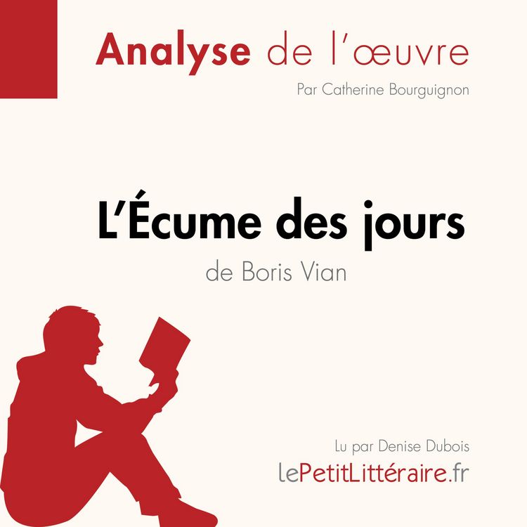 Produktbild: L'&Eacute;cume des jours de Boris Vian (Analyse de l'oeuvre)