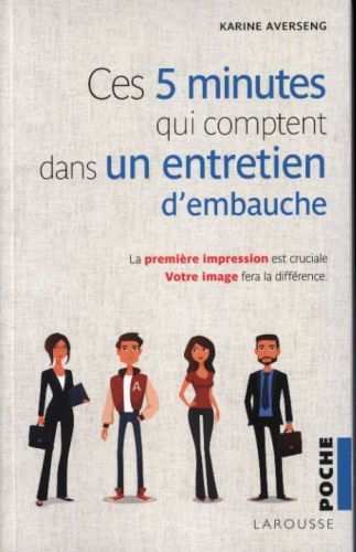 Produktbild: Ces 5 minutes qui comptent dans un entretien d'embauche