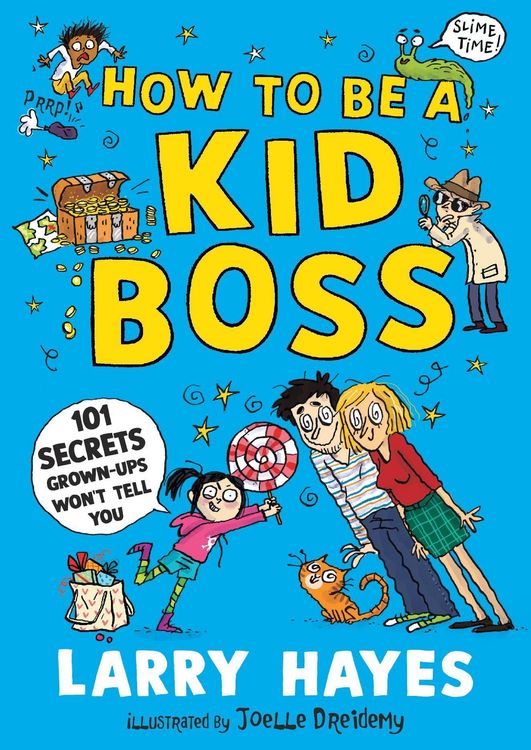 Produktbild: How to be a Kid Boss: 101 Secrets Grown-ups Won't Tell You