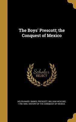 Produktbild: The Boys' Prescott; the Conquest of Mexico