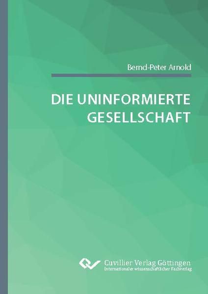 Produktbild: Die uninformierte Gesellschaft