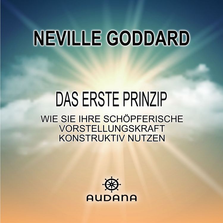 Produktbild: Neville Goddard - Das erste Prinzip