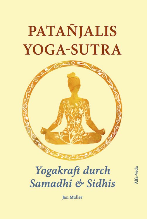 Produktbild: Pata&ntilde;jalis Yoga-Sutra &ndash; Yogakraft durch Samadhi & Sidhis