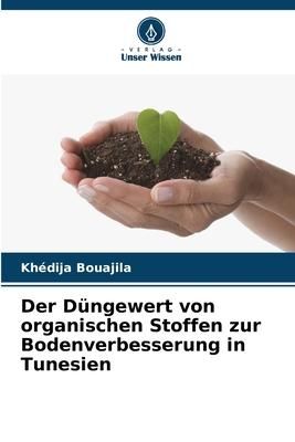 Produktbild: Der D&uuml;ngewert von organischen Stoffen zur Bodenverbesserung in Tunesien