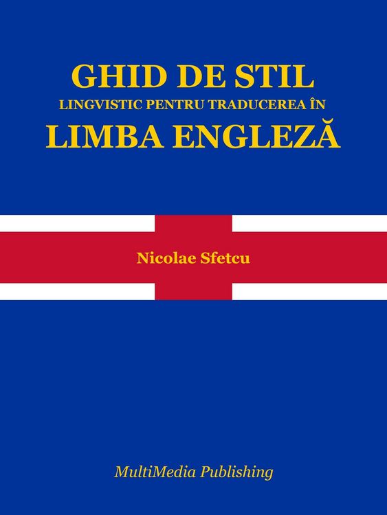 Produktbild: Ghid de stil lingvistic pentru traducerea &icirc;n limba engleza