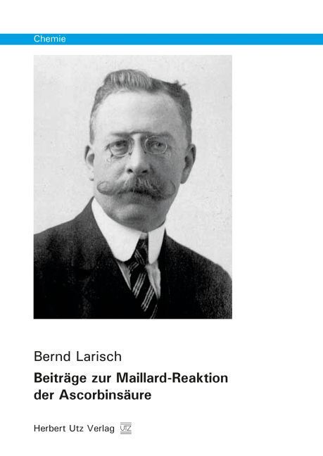 Produktbild: Beitr&auml;ge zur Maillard-Reaktion der Ascorbins&auml;ure