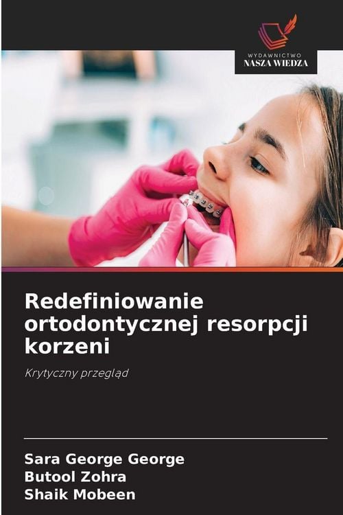 Produktbild: Redefiniowanie ortodontycznej resorpcji korzeni