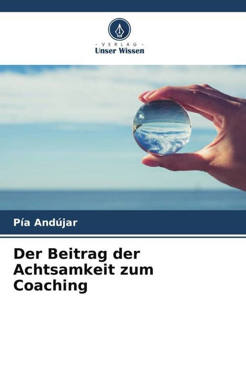 Produktbild: Der Beitrag der Achtsamkeit zum Coaching