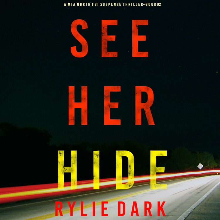 Produktbild: See Her Hide (A Mia North FBI Suspense Thriller&mdash;Book 2)