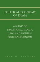 Produktbild: Political Economy of Islam: A Blend of Traditional Islamic Laws and Modern Political Economy