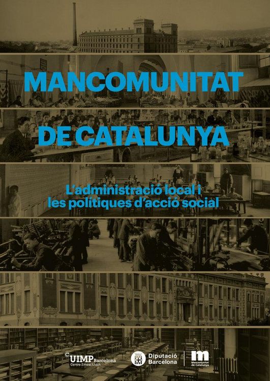 Produktbild: Mancomunitat de Catalunya. L'adminsitraci&oacute; local i les pol&iacute;tiques d'acci&oacute; social