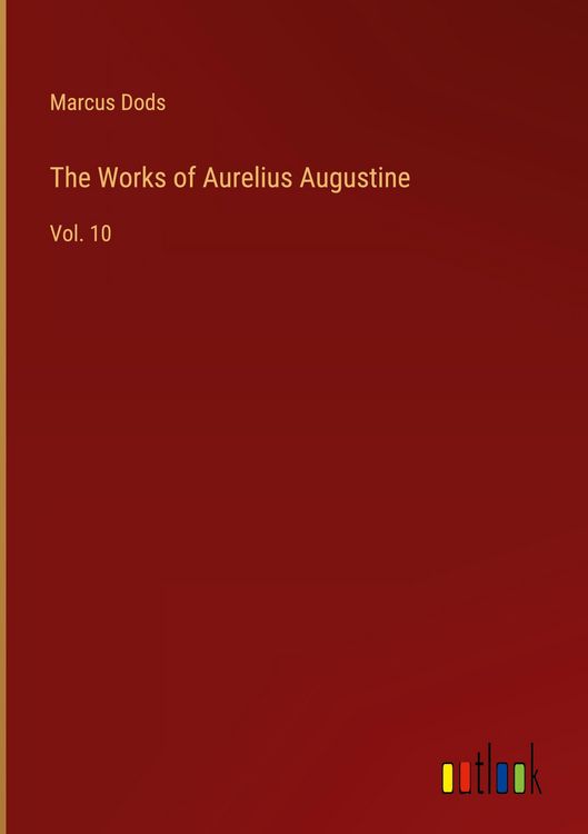 Produktbild: The Works of Aurelius Augustine