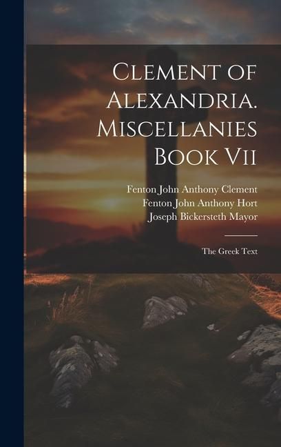 Produktbild: Clement of Alexandria. Miscellanies Book Vii