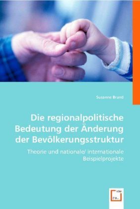 Produktbild: Brand, S: Die regionalpolitische Bedeutung der &Auml;nderung der