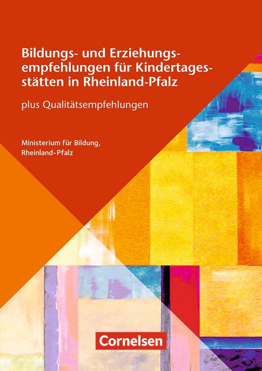 Produktbild: Bildungs- und Erziehungsempfehlungen f&uuml;r Kindertagesst&auml;tten in Rheinland-Pfalz