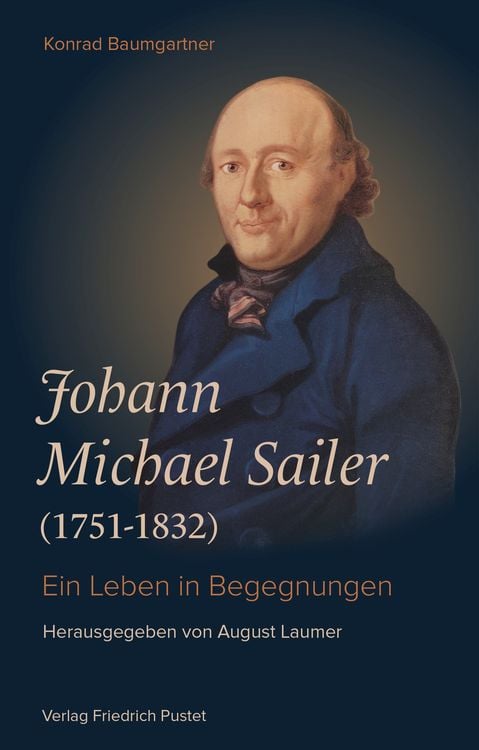 Bild vom Artikel Johann Michael Sailer (1751-1832) vom Autor Konrad Baumgartner