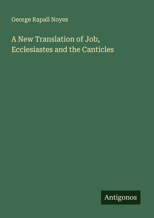 Produktbild: A New Translation of Job, Ecclesiastes and the Canticles