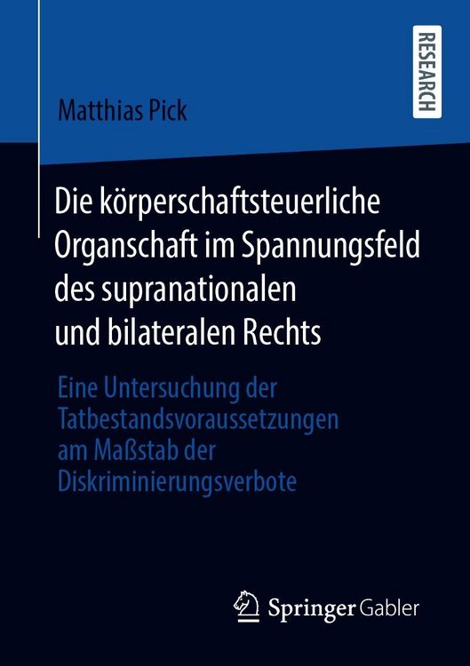 Produktbild: Die k&ouml;rperschaftsteuerliche Organschaft im Spannungsfeld des supranationalen und bilateralen Rechts