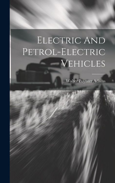 Produktbild: Electric And Petrol-electric Vehicles