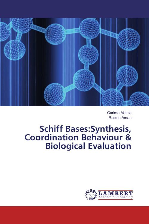 Produktbild: Schiff Bases:Synthesis, Coordination Behaviour & Biological Evaluation