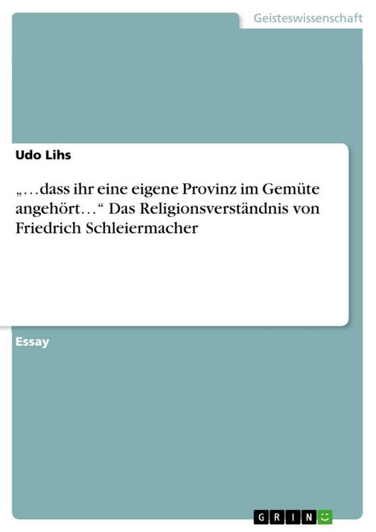 Produktbild: "...dass ihre eine eigene Provinz im Gem&uuml;te angeh&ouml;rt..." - Das Religionsverst&auml;ndnis von Friedrich Schleiermacher