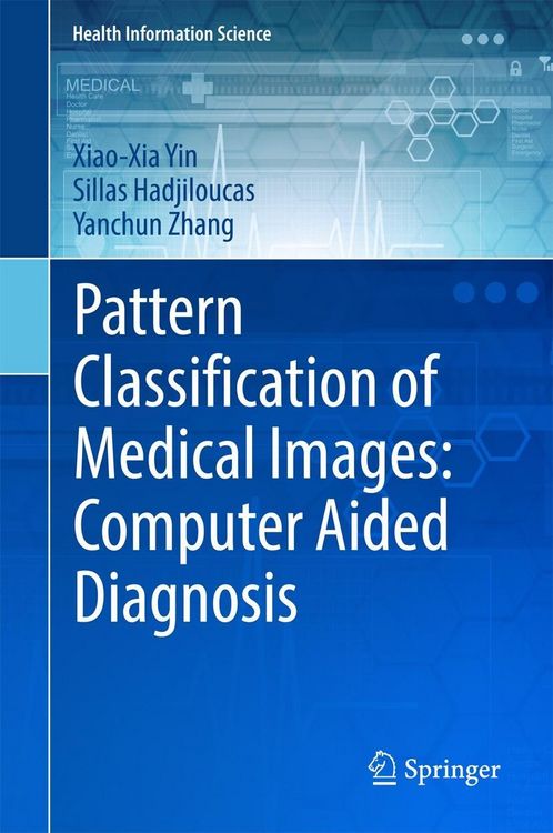 Produktbild: Pattern Classification of Medical Images: Computer Aided Diagnosis