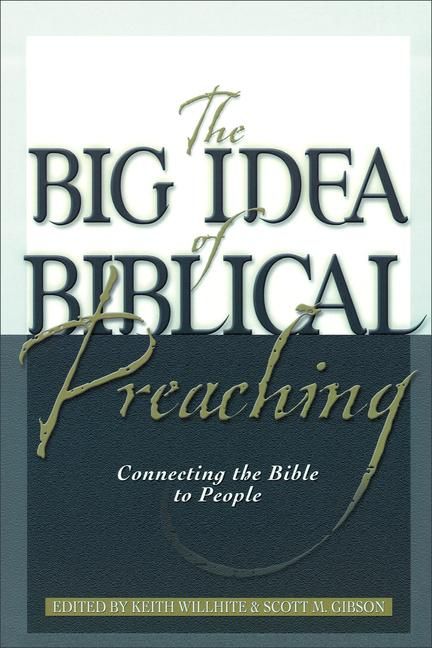 Produktbild: The Big Idea of Biblical Preaching