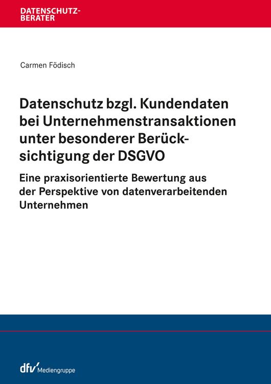 Produktbild: Datenschutz bzgl. Kundendaten bei Unternehmenstransaktionen unter besonderer Ber&uuml;cksichtigung der DSGVO