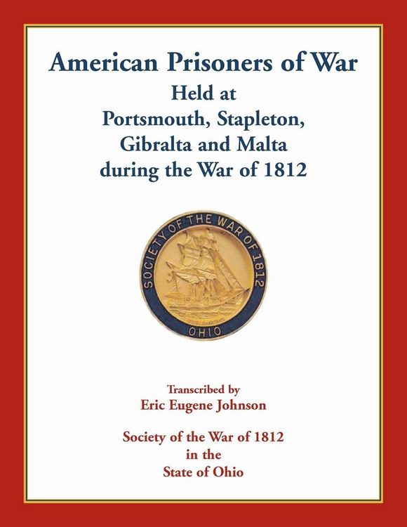 Produktbild: American Prisoners of War Held at Portsmouth, Stapleton, Gibraltar and Malta during the War of 1812