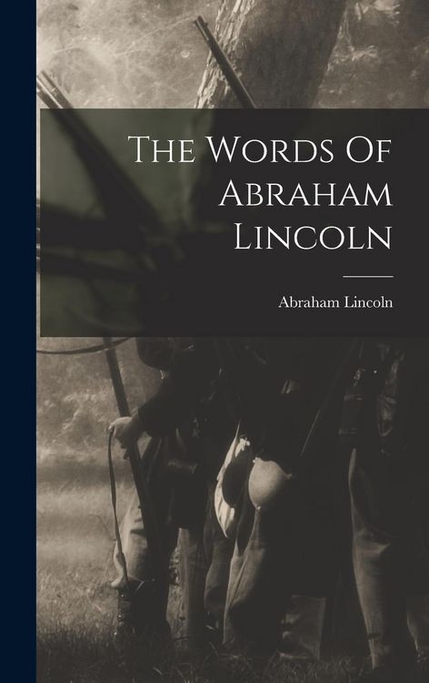 Produktbild: The Words Of Abraham Lincoln