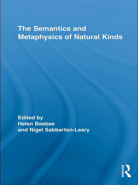 Produktbild: The Semantics and Metaphysics of Natural Kinds